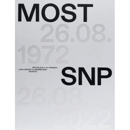 Bratislava a jej premeny - Most SNP
