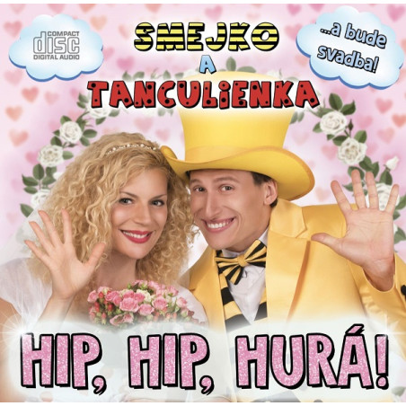 Smejko a Tanculienka: Hip, Hip, Hurá! ...a bude svadba!