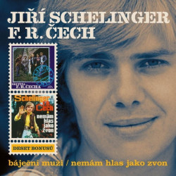 Jiří Schelinger, F. R. Čech: Báječní muži / Nemám hlas jako zvon