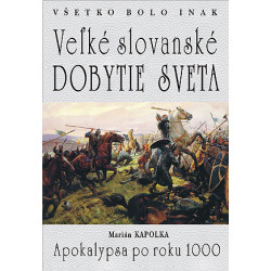 Veľké slovanské dobytie sveta