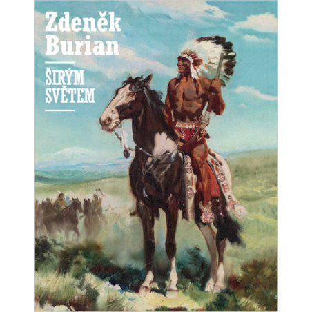 Zdeněk Burian: Širým světem