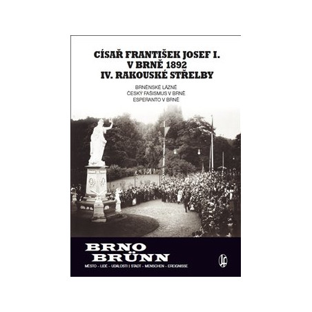 Císař František Josef I. v Brně 1892 IV. rakouské střelby (Brno/Brünn)