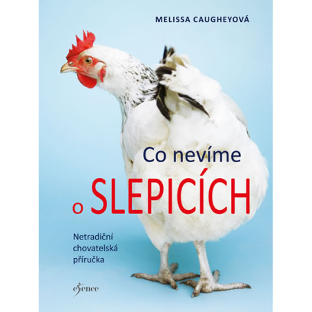 Co nevíme o slepicích