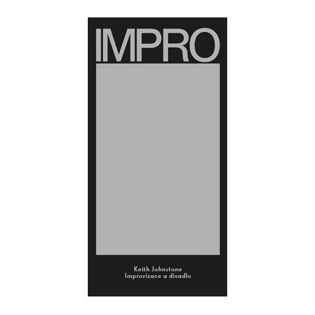 IMPRO: Improvizace a divadlo