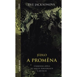 Jídlo a proměna