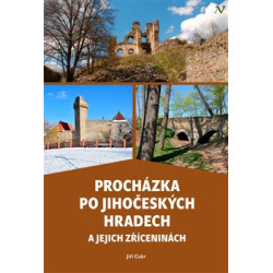 Procházka po jihočeských hradech a jejich zříceninách