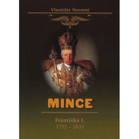 Mince Františka I. 1792-1835