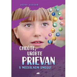 Choďte, urobte prievan v mediálnom smogu!