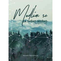 Modlím se za svého milého