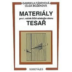 Materiály pro I. ročník SOU učebního oboru tesař