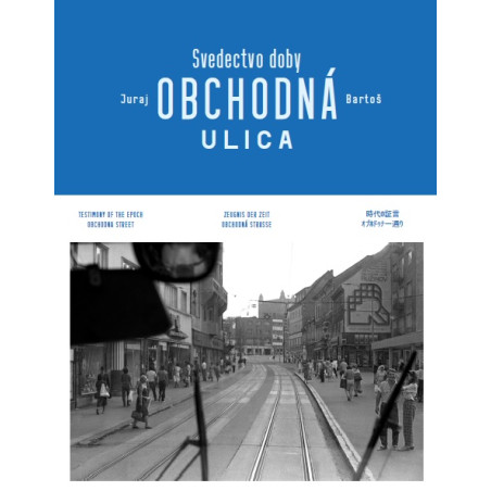 Obchodná ulica Svedectvo doby