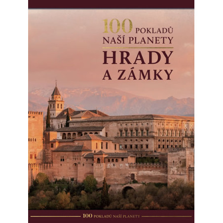 100 pokladů naší planety: hrady a zámky