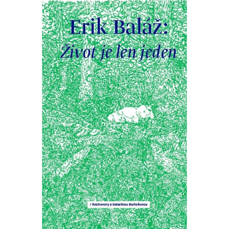 Život je len jeden (Rozhovory s Katarínou Bartoňovou)