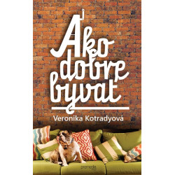 Ako dobre bývať