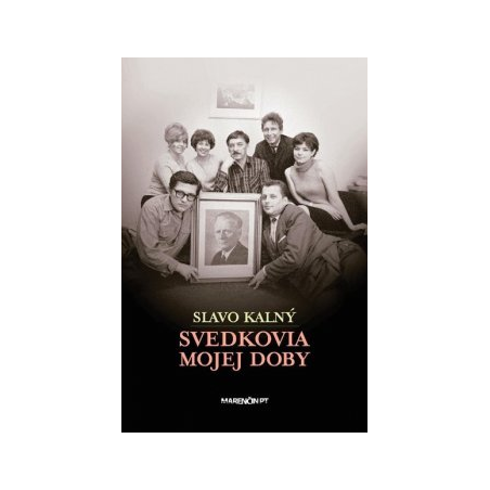 Svedkovia mojej doby