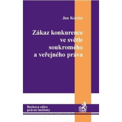Zákaz konkurence ve světle soukromého a veřejného práva