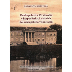 Druhá polovica 19. storočia v hospodárskych dejinách dolnokrupského veľkostatku