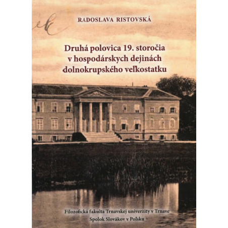 Druhá polovica 19. storočia v hospodárskych dejinách dolnokrupského veľkostatku