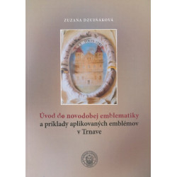 Úvod do novodobej emblematiky a príklady aplikovaných emblémov v Trnave