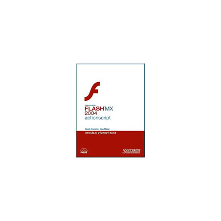 Flash MX 2004 Actionscript - oficiální výukový kurz