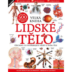 Lidské tělo - Všechno, co potřebujete vědět o svém těle