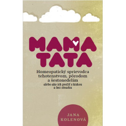 MamaTata - Homeopatický sprievodca tehotenstvom, pôrodom a šestonedelím