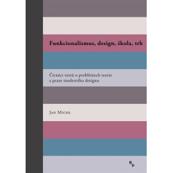 Funkcionalismus, design, škola, trh - Čt