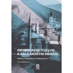 Od moravských luk k balkánským horám
