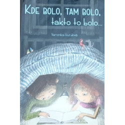 Kde bolo, tam bolo, takto to bolo...