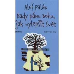 Rady pánu Bohu, jak vylepšit svět