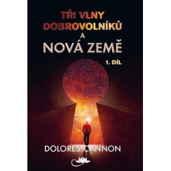 Tři vlny dobrovolníků a Nová Země 1. díl