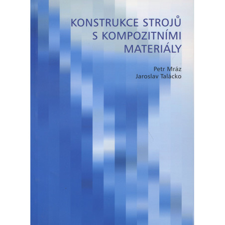 Konstrukce strojů s kompozitními materiály