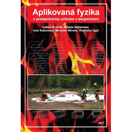 Aplikovaná fyzika v protipožiarnej ochrane a bezpečnosti