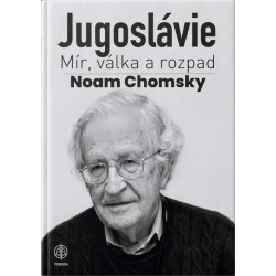JUGOSLÁVIE. Mír, válka a rozpad