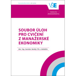Soubor úloh pro cvičení z Manažerské ekonomiky