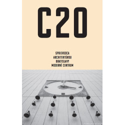 C20: Sprievodca architektúrou Bratislavy - Moderné centrum