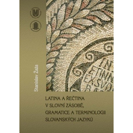 Latina a řečtina v slovní zásobě, gramatice a terminologii slovanských jazyků