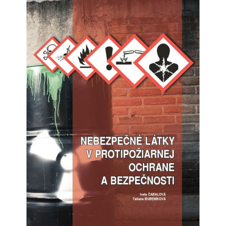 Nebezpečné látky v protipožiarnej ochrane a bezpečnosti