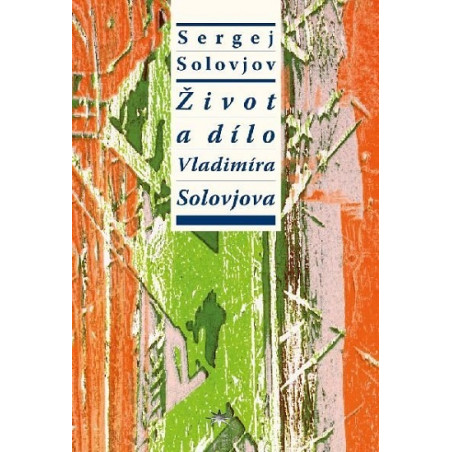 Život a dílo Vladimíra Solovjova