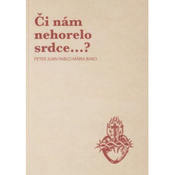 Či nám nehorelo srdce...?
