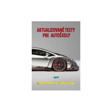 Aktualizované testy pre autoškoly - Motocykle a osobné autá