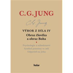 Výbor z díla IV - Obraz člověka a obraz Boha