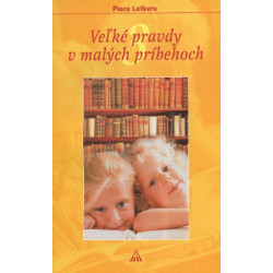 Veľké pravdy v malých príbehoch 3