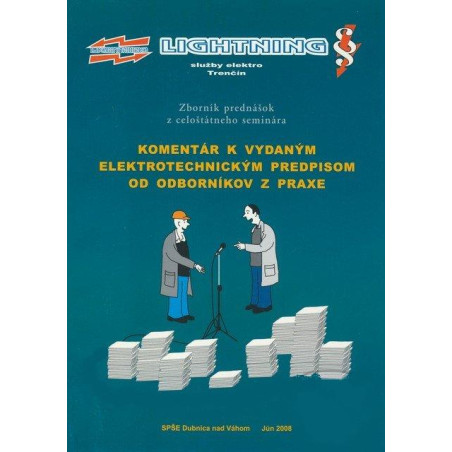 Komentár k vydaným elektrotechnickým predpisom od odborníkov z praxe