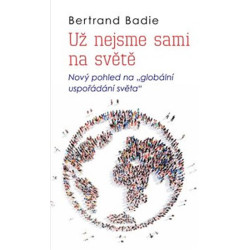 Už nejsme sami na světě - Nový pohled na "globální uspořádání světa"