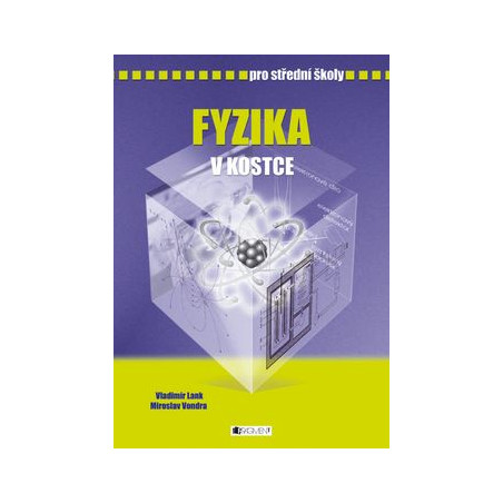 Fyzika v kostce pro střední školy