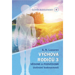 Člověk budoucnosti 4 (Výchova rodiču 3)