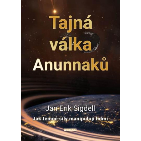 Tajná válka Anunnaků - Jak temné síly ma
