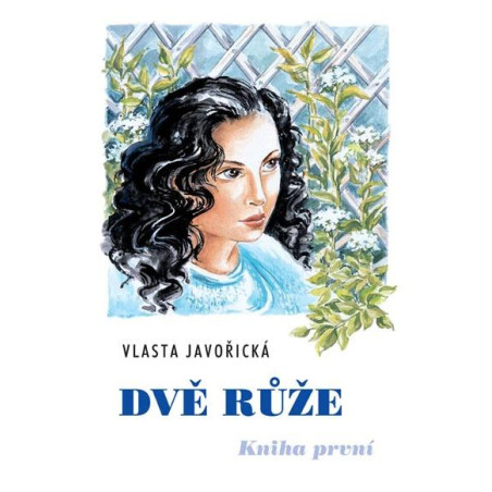 Dvě růže - kniha první