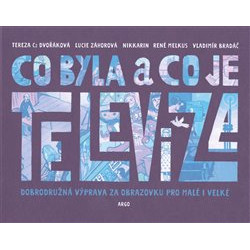 Co byla a co je televize